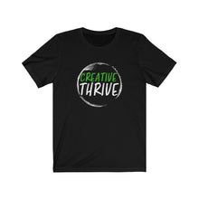 Load image into Gallery viewer, Creative Thrive - T-Shirt [Unisex - Men &amp; Women&#39;s Tee]
