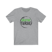 Load image into Gallery viewer, Creative Thrive - T-Shirt [Unisex - Men &amp; Women&#39;s Tee]
